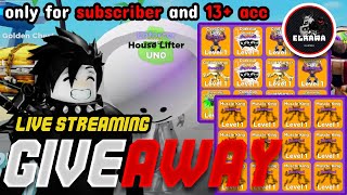 Live Streaming Giveaway @Elrawa Gaming (Just For 13+ acc and subscriber): Pets and Muscle King Aura