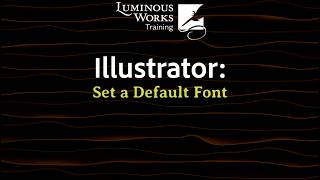 Setting a Default Font for New Illustrator Files