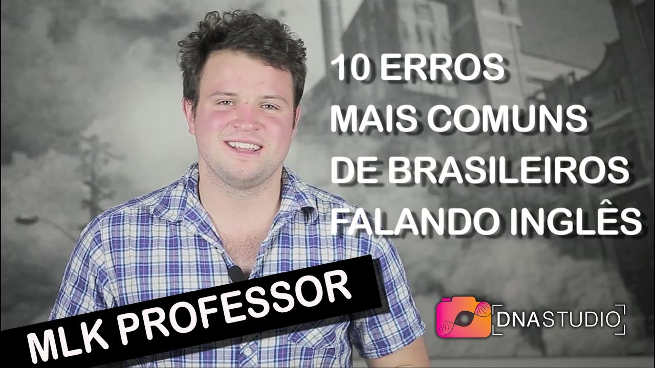 Os 10 erros mais comuns de brasileiros falando inglês! YouTube