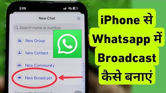 How To Make New Broadcast in WhatsApp on iPhone || iPhone Me Whatsapp Broadcast Kaise Banaye thumbnail