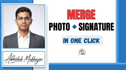 How to Combine Photo and Signature Online | Merge Photo with Signature