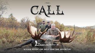 The Call  Alaska Moose and Wolf Hunting Adventure