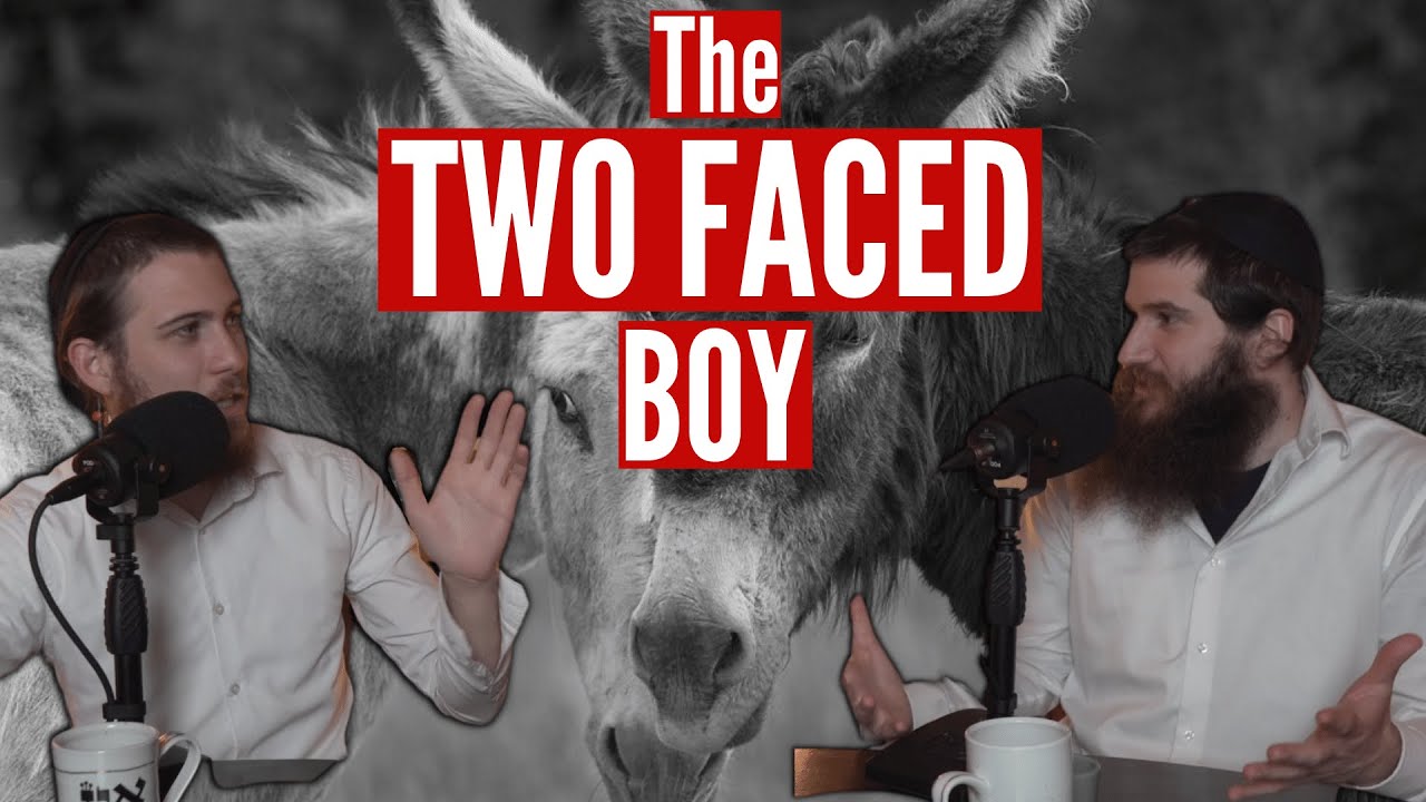 The Two Faced Boy - Two Chassids In A Pod EP.