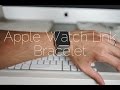 Apple Watch Link Bracelet Unboxing and Sizing