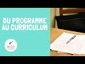 Du programme au curriculum