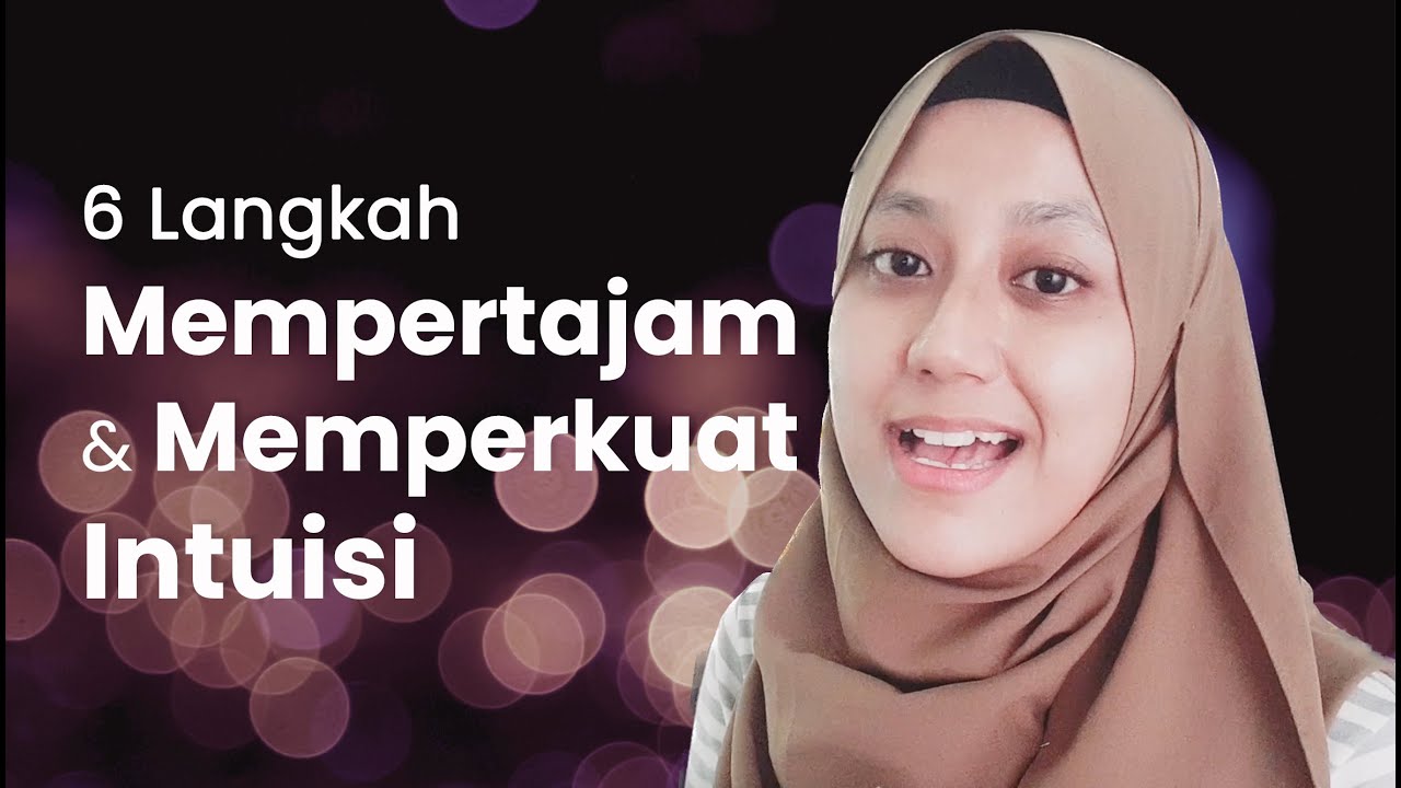 MENGASAH & MEMPERTAJAM INTUISI