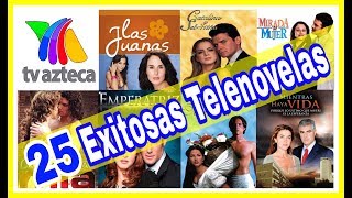 Estas Son Las 25 Novelas Más Exitosas De TV Azteca ¡Recordar también es vivir!