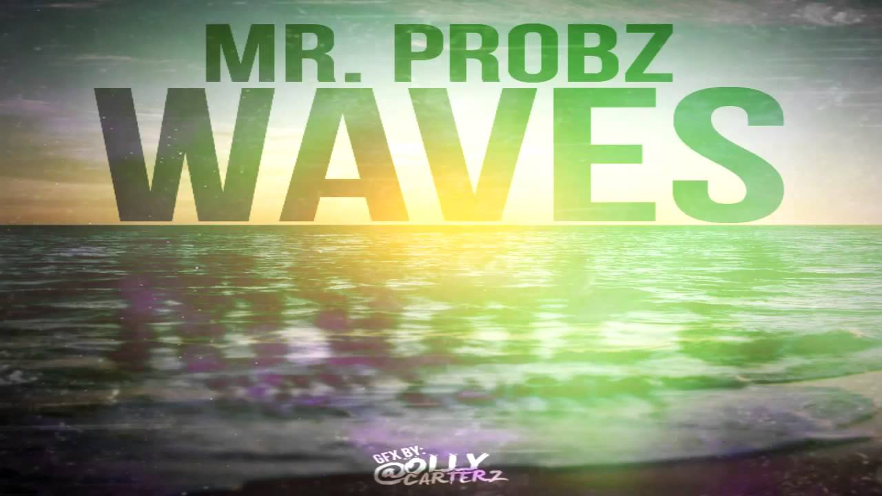 Mr probz. Mr Probz Waves. Mr Probz Waves Robin Schulz.