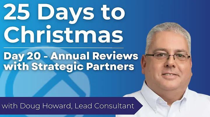 Day 20: Annual Reviews with Strategic Partners | 25 Days to Christmas 