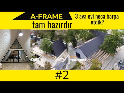 A-frame ev tikintisi- Yeməkxana’nın tikintisi 2 ci hissə