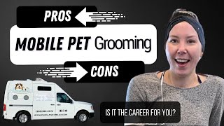 Mobile Pet Grooming Business | Mobile Pet Grooming Pros and Cons | Female Entrepreneur by Paws and Relax 251 views 1 month ago 13 minutes, 10 seconds