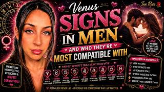 Venus signs in men and who they're most compatible with - Ina Rose 🌹