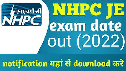 NHPC JE EXAM DATE out 2022 | NHPC JE recruitment  | nhpc syllabus | exam date | admit card | pyq
