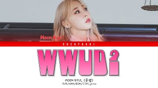 MOON BYUL (문별) – “Intro : WWUD (What would you do?)” [Color Coded Lyrics Han_Rom_Sub Ita_가사]