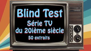 Blind Test générique de série TV années 60 70 80 90, 50 extraits