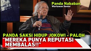 PANDA SAKSI HIDUP JOKOWI - PALOH 'MEREKA PUNYA REPUTASI MEMBALAS!!'