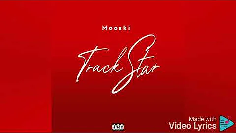 Track Star - mooski (lyrics)