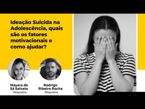 Live "Ideação Suicida na Adolescência, quais são os fatores motivacionais e como ajudar?"