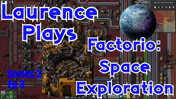 S2-E03 - Some Assembly Required - Laurence Plays Factorio: Space Exploration