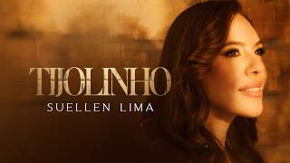 Suellen Lima - Tijolinho (Vídeo Oficial)