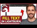 How to Fill Text in Lightburn (EASY) 2026