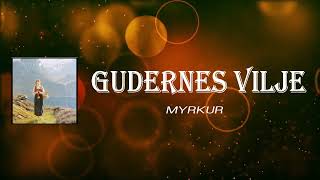 Myrku - Gudernes Vilje (Lyrics)