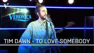 Tim Dawn - To Love Somebody (Live op Radio Veronica)