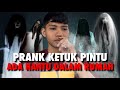 Prank ketuk pintu takot sampai baca doa