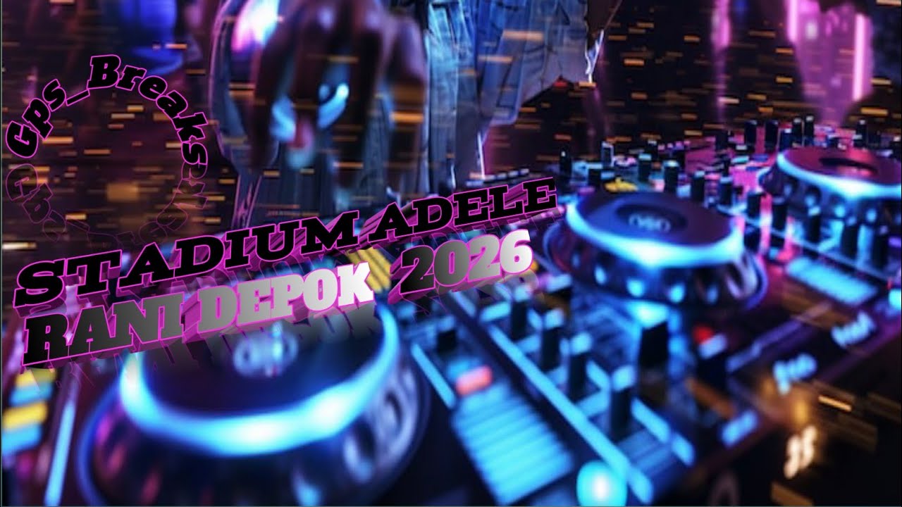 𝘚𝘛𝘈𝘋𝘐𝘜𝘔 𝘈𝘋𝘌𝘓𝘌 𝘙𝘈𝘕𝘐-𝘋𝘌𝘗𝘖𝘒 2026 (𝘎𝘱𝘴_𝘉𝘳𝘦𝘢𝘬𝘴)