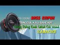 CEK SOUND TANGGUL KALI BANGKIR Dian Anic (karaoke)