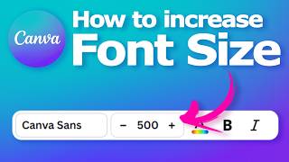 How to increase font size in Canva