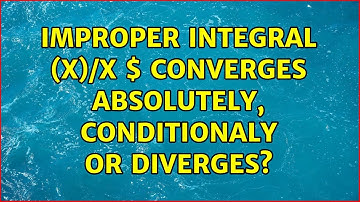 Improper integral $sin(x)/x $ converges absolutely, conditionaly or diverges? (3 Solutions!!)