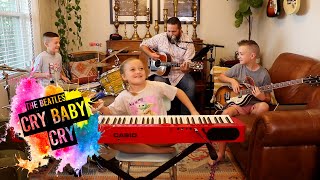 Colt Clark and the Quarantine Kids play &quot;Cry Baby Cry&quot;