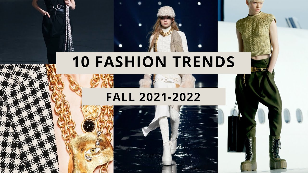 10 Fashion Trends I Fall Season 2021-2022 
