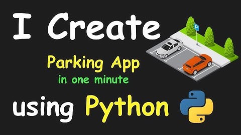 I CREATE PARKING APP IN 1 MIN USING PYTHON & LEARN PYTHON BY BUILDING SIMPLE PROJECTS