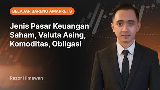 Jenis Pasar Keuangan Saham, Valuta Asing, Komodita, Obligasi | AMarkets