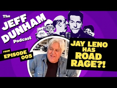 Jay Leno and road rage?! Really?? | JEFF DUNHAM