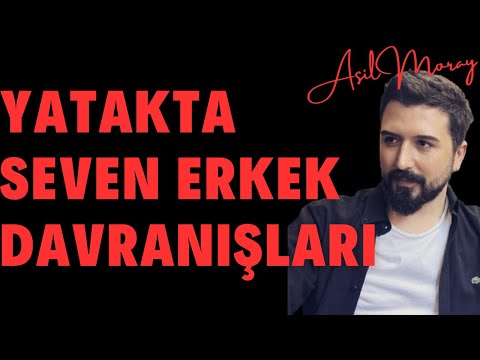 YATAKTA SEVEN ERKEK DAVRANIŞLARI-ERKEĞİN SEVDİĞİNİ NASIL ANLARIM-SEVEN ERKEK NASIL DAVRANIR?