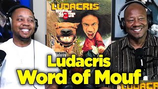 Dad Reacts to Ludacris - Word of Mouf