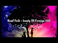Rauf Faik Lonely Lyrics English Translation Meaning Ft Foreign Vill