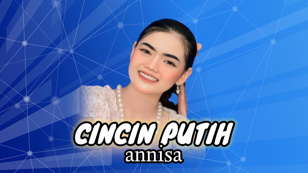CINCIN PUTIH - ANNISA CHORY - AGIZKA NADA - BM PRO