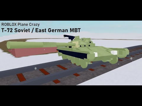 Roblox Plane Crazy T 72 Soviet East German Mbt Showcase Youtube - roblox plane crazy tank