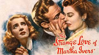 The Strange Loves of Martha Ivers