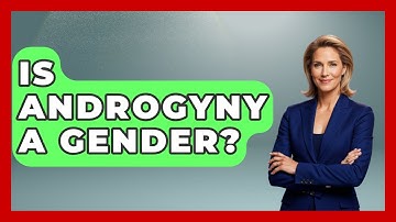 Is Androgyny A Gender? - Gender Equality Network