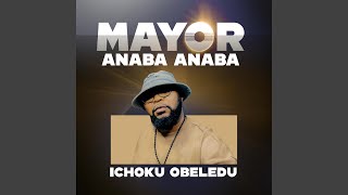 Mayor Anaba Anaba