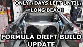 Formula Drift car update! Will we make it to Long Beach?