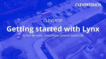 Clevertouch | CLEVERTIPS: Getting started with Lynx