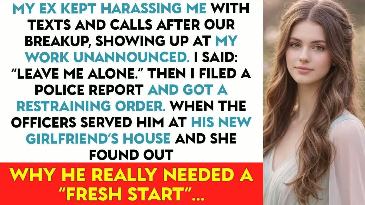 My Ex Kept Harassing Me With Texts And Calls After Our Breakup, Showing Up At My Work