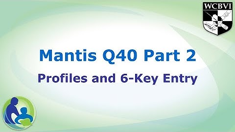 Mantis Q40 Part 2: Six Key Entry and Braille Profiles