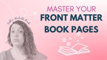 Master Your Front Matter Book Pages | Amazon KDP Pages Every Author Needs | Self-Publishing Tutorial